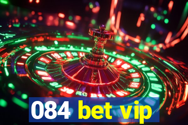 084 bet vip